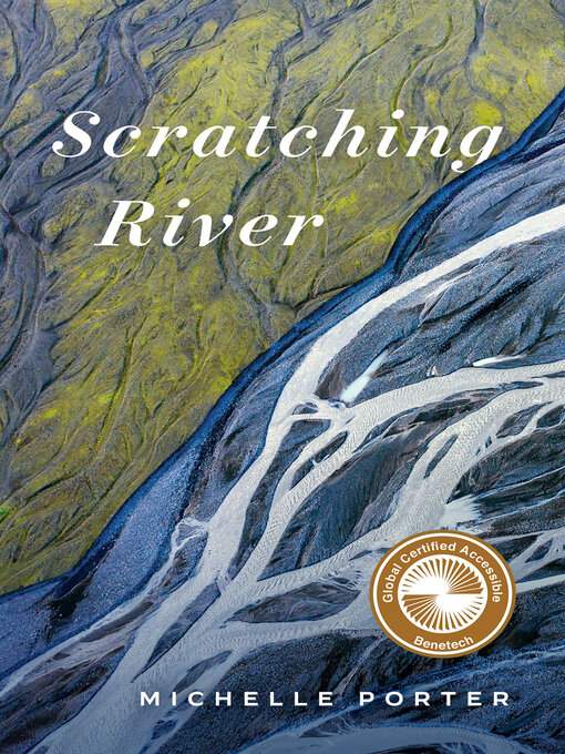 Title details for Scratching River by Michelle Porter - Available